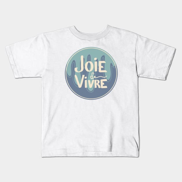 Joie de vivre Kids T-Shirt by SHMITEnZ